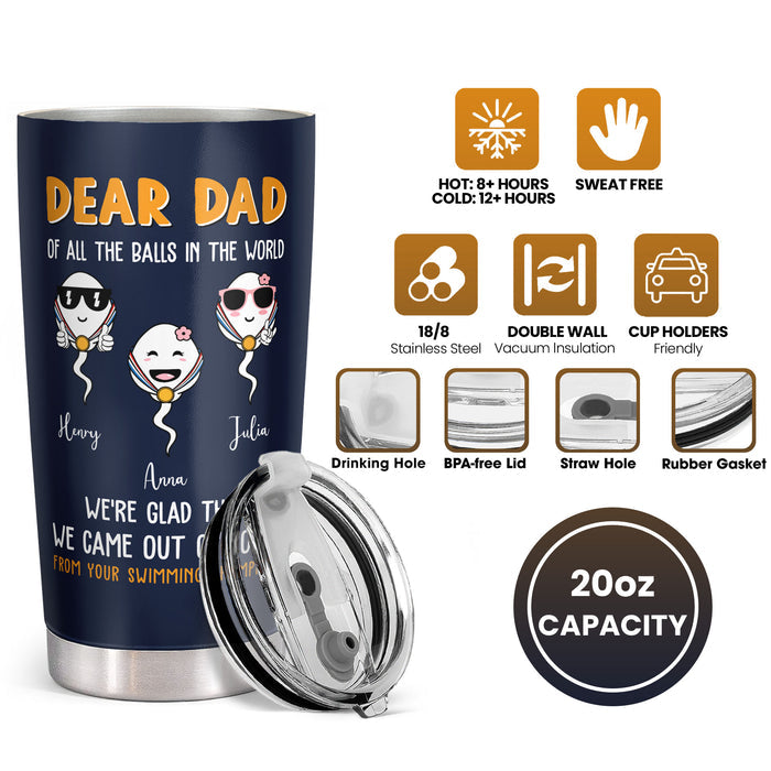 Best Dad Ever - Dear Dad Of All The Balls In The World - Navy Custom Tumbler - Gift For Dad, Father