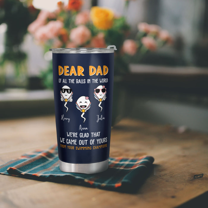Best Dad Ever - Dear Dad Of All The Balls In The World - Navy Custom Tumbler - Gift For Dad, Father