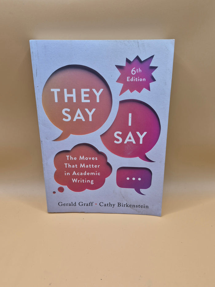 They Say I Say 6th Edition Graff & Birkenstein Paperback Academic Writing Book