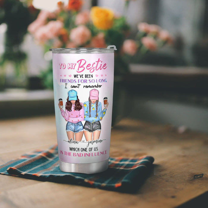To My Bestie - We've Been Friends For So Long - 20 Oz Tumbler - Birthday Gift For Bestie, Best Friend, BFF