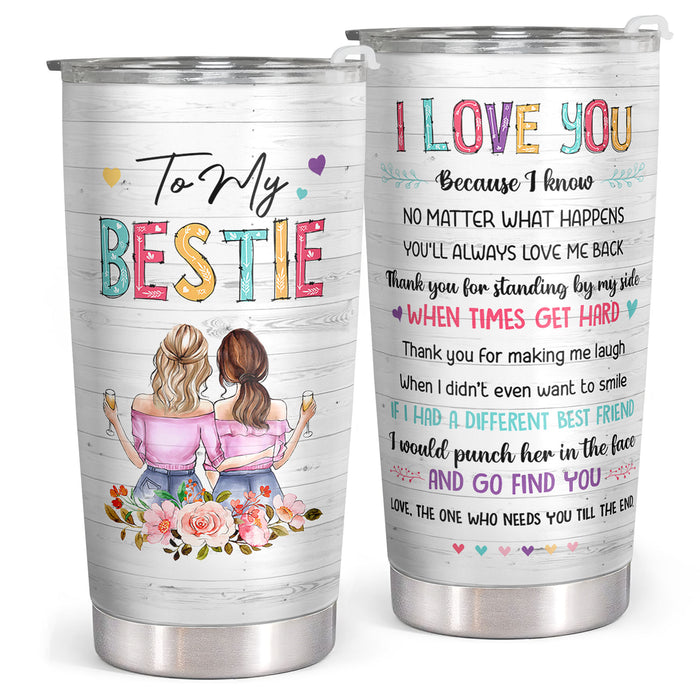 To My Bestie, I Love You - 20 Oz Tumbler - Christmas Birthday Gift For Best Friend, Bestie, BFF