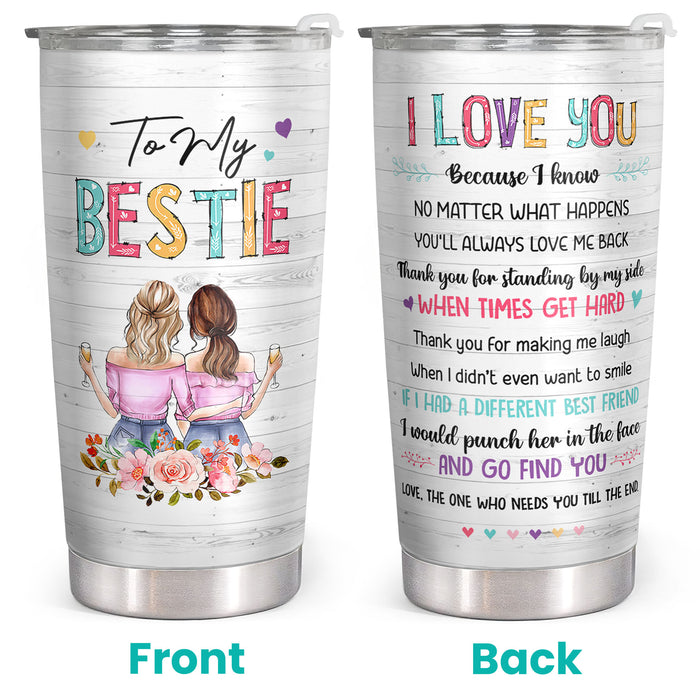 To My Bestie, I Love You - 20 Oz Tumbler - Christmas Birthday Gift For Best Friend, Bestie, BFF