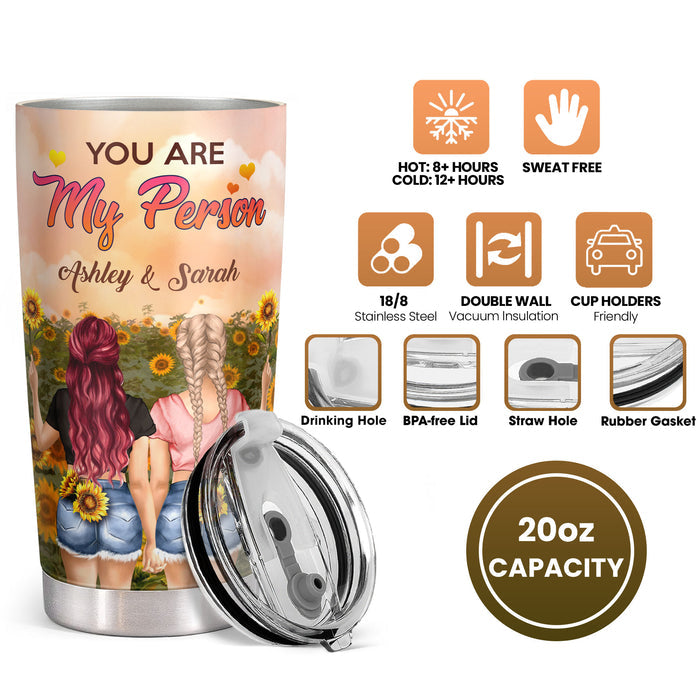 To My Bestie, You Are My Person - Sunflower Decor Custom Tumbler - Gift For Best Friend, Bestie, BFF